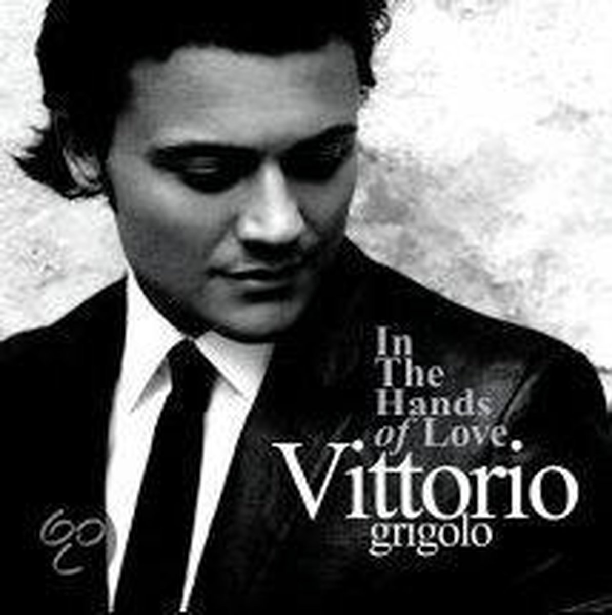Vittorio Grigolo - In The Hands Of Love