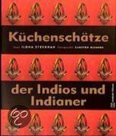 Küchenschätze der Indios und Indianer