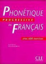 Phonetique progressive du francais. Lehr- und Übungsbuch