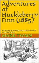 Adventures of Huckleberry Finn (1885)