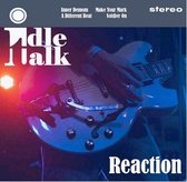 Idle Talk - Reaction EP (5" CD Single)