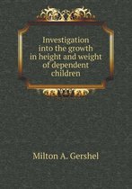 Investigation into the growth in height and weight of dependent children