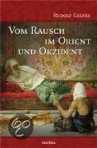 Vom Rausch Im Orient Und Okzident