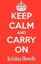 Keep Calm And Carry On