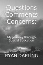 Questions Comments Concerns