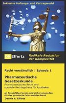 Recht Verst�ndlich- Pharmazeutische Gesetzeskunde - Pharmazeutisches Recht und spezielle Rechtsgebiete f�r Apotheker