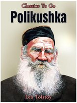 Classics To Go - Polikushka