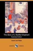 The Story of a Stuffed Elephant (Illustrated Edition) (Dodo Press)