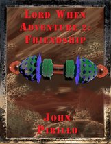 Lord When's Time Folds - lord when's adventure 2, Friendship
