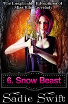 The Inexplicable Adventures of Miss Alice Lovelady 6 - Snow Beast