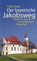 Der bayerische Jakobsweg