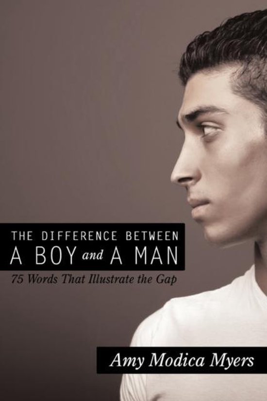 The Difference Between A Boy And A Man, Amy Modica Myers