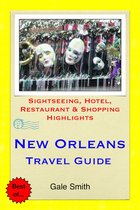 New Orleans, Louisiana Travel Guide - Sightseeing, Hotel, Restaurant & Shopping Highlights (Illustrated)