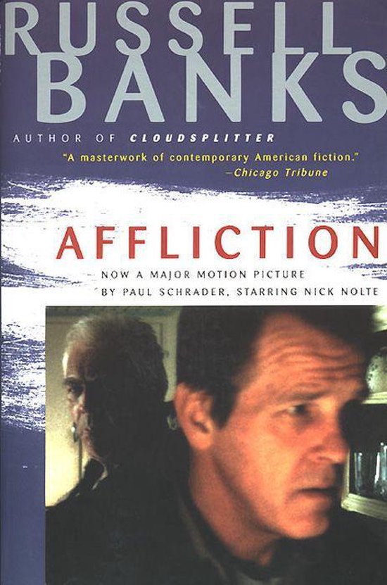 Couverture du livre Affliction de Russell Banks. Deux hommes, dont Nick Nolte, au premier plan. Texte : 'Russell Banks Affliction'.