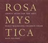 Rosa Mystica: Choral Music for the Soul