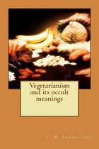 Vegetarianism and Its Occult Meanings