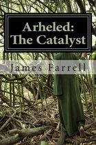 Arheled: The Catalyst