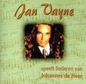 Jan Vayne - Speelt Liederen van Johannes de Heer