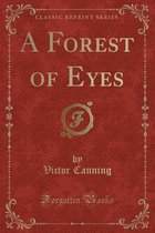 A Forest of Eyes (Classic Reprint)