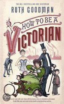 How to Be Victorian