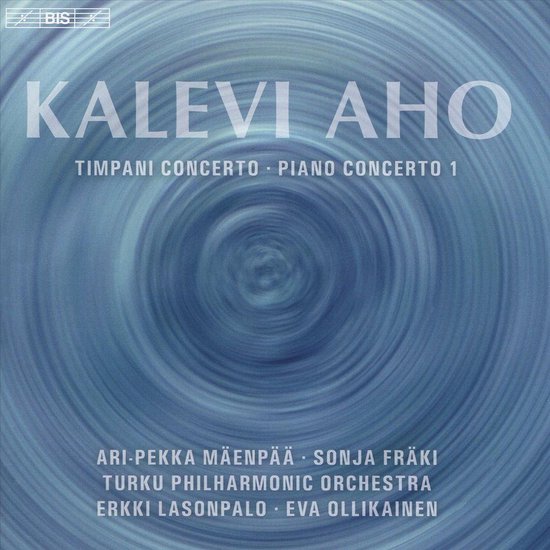Kalevi Aho Timpani Concerto / Piano Concerto No. 1, Eva Ollikainen