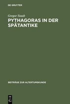 Beiträge Zur Altertumskunde- Pythagoras in der Spätantike
