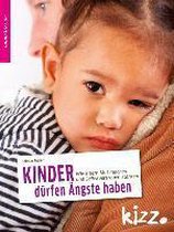 Kinder dürfen Ängste haben