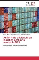 ANÁLISIS DE EFICIENCIA EN LOGÍSTICA PORTUARIA MEDIANTE DEA