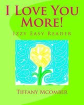 I Love You More!