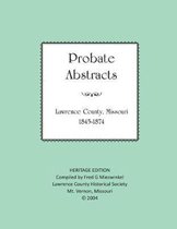 Lawrence County Missouri Probate Abstracts 1845-1874
