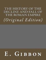 The History of The Decline and Fall of the Roman Empire