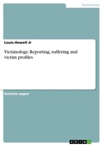 Victimology. Reporting, suffering and victim profiles