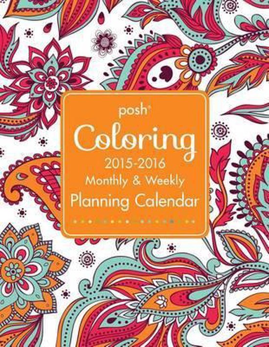 Posh Coloring Monthly & Weekly Planning Calendar, Andrews Mcmeel