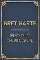 Trent's Trust, and Other Storie