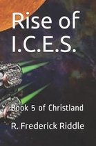 Rise of I.C.E.S.