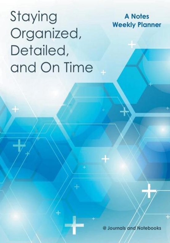 Staying Organized, Detailed, and On Time - cover