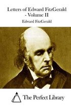 Letters of Edward FitzGerald - Volume II