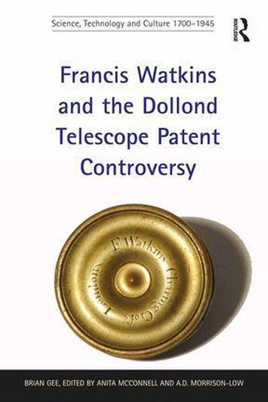 Francis Watkins and the Dollond Telescope Patent Controversy - cover
