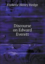 Discourse on Edward Everett