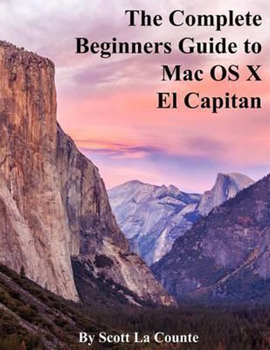The Complete Beginners Guide to Mac OS X El Capitan
