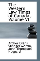 The Western Law Times of Canada, Volume VI