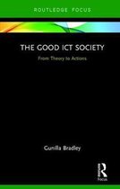 Routledge Research in Information Technology and Society-The Good ICT Society