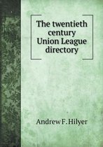 The twentieth century Union League directory