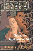 Jezebel Seducing Goddess of War