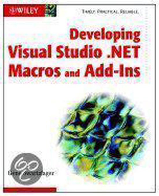 Developing Visual Studio® .NET Macros and Add-Ins