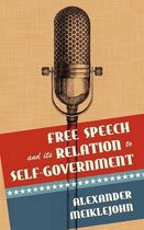 Free Speech and Its Relation to Self-Government