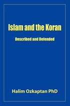 Islam and the Koran - Described and Defended