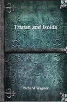 Tristan and Isolda