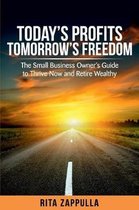 Financial Freedom- Today's Profits Tomorrow's Freedom