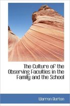 The Culture of the Observing Faculties in the Family and the School